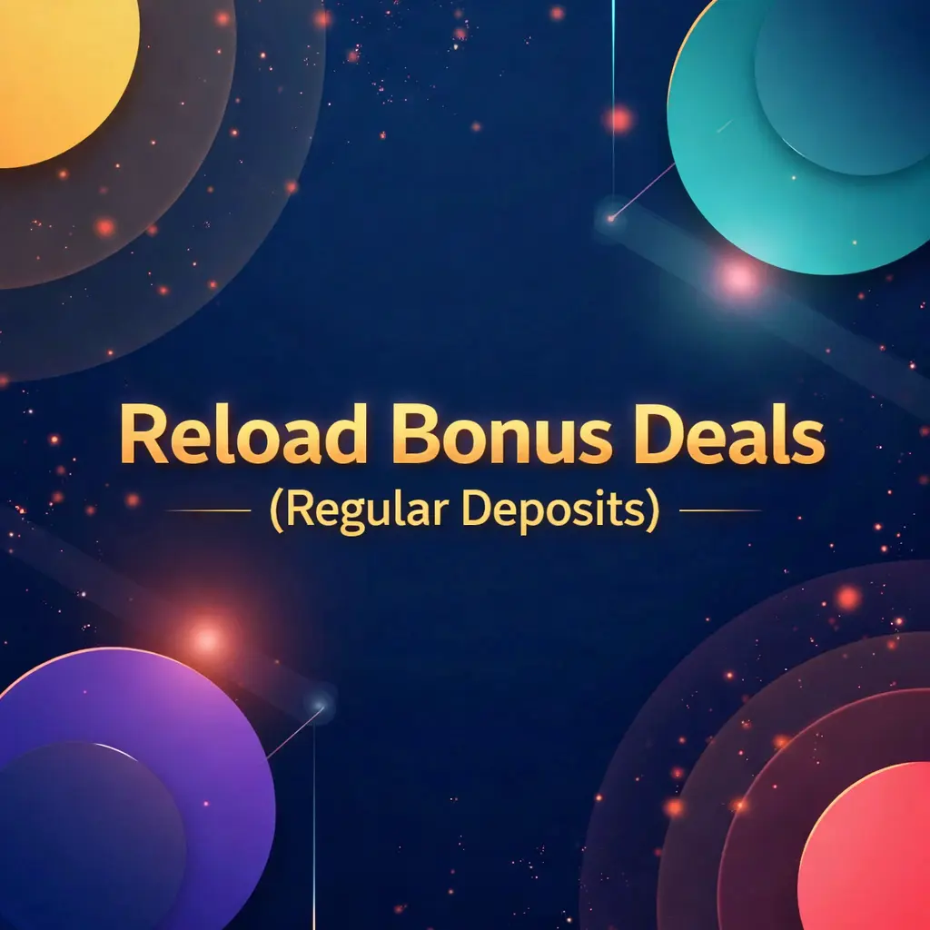 Reload Bonus Deals (Regular Deposits)