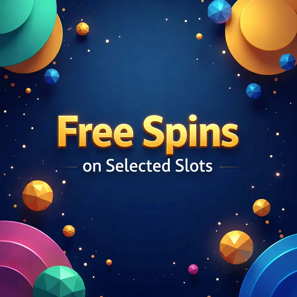Free Spins on Selected Slots